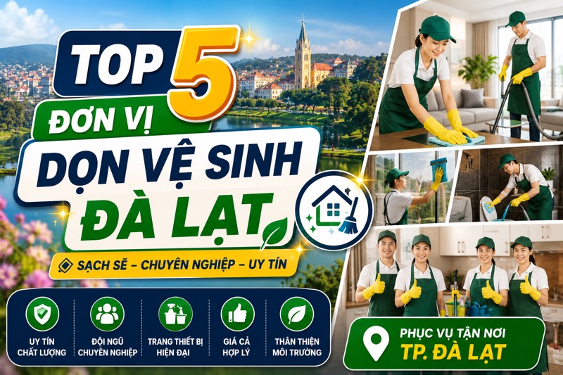 Top đơn vị dọn vệ sinh Đà Lạt